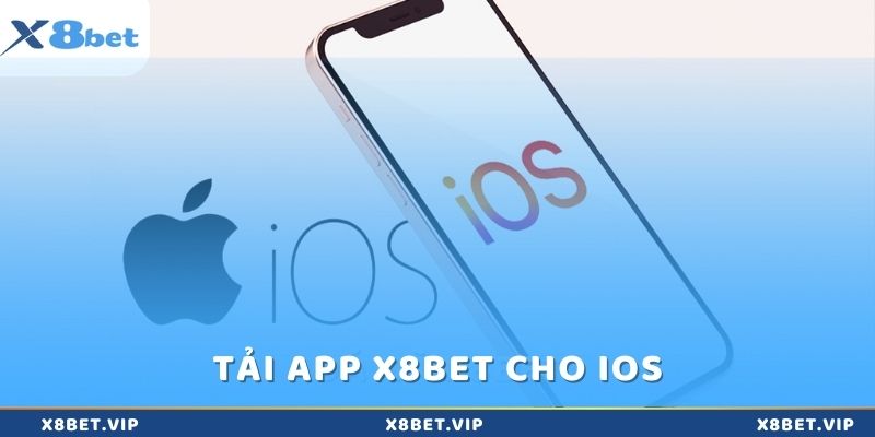 Cách tải app x8bet cho hệ điều hành iOS