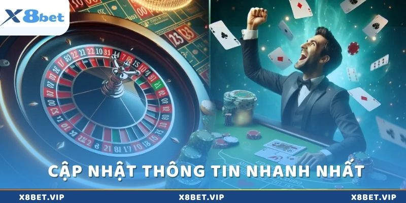 Đại lý X8BET luôn được cập nhật thông tin liên tục