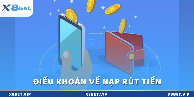 Điều khoản điều kiện về nạp rút tiền