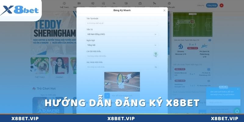 Hướng dẫn từng bước để đăng ký tài khoản x8Bet