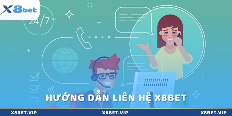 Hướng dẫn về cách liên hệ đến x8bet