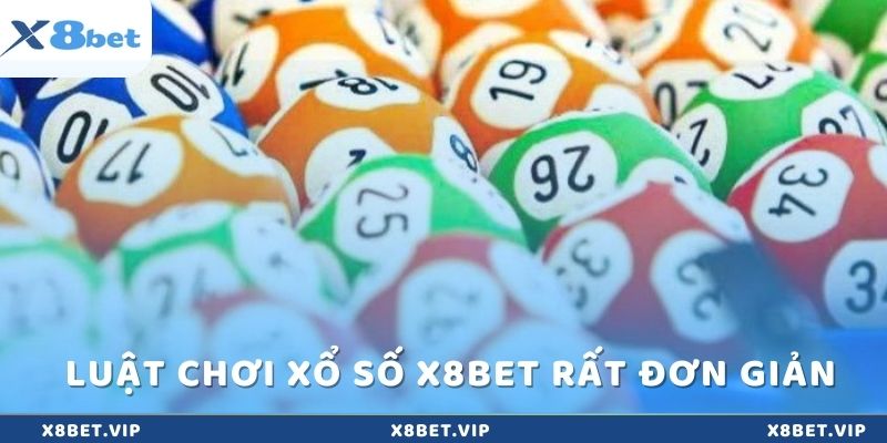 Luật chơi Xổ số x8bet rất đơn giản và dễ hiểu